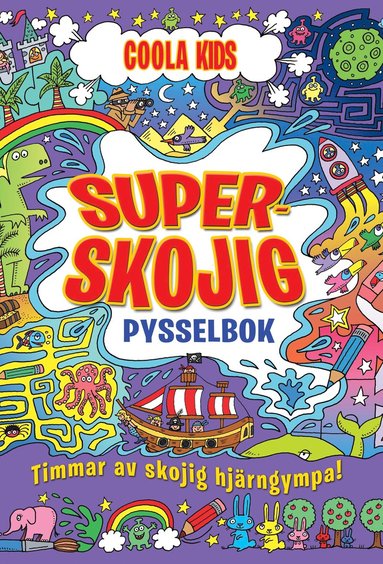 Superskojig pysselbok : Timmar av skojig hjrngympa! (inbunden)