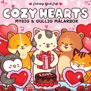 Cozy Hearts : Mysig och gullig Cozy Coloring mlarbok frn Coloring Book Cafe (inbunden)