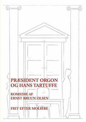 Prsident Orgon og hans Tartuffe (inbunden)