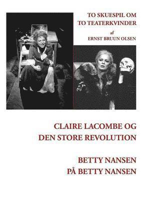 Claire Lacombe og den store revolution og Betty Nansen p Betty Nansen (hftad)