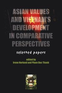 Asian Values and Vietnam's Development In Comparative Perspectives (hftad)