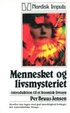 Mennesket og Livsmysteriet : Introduktion til et Kosmisk Livssyn