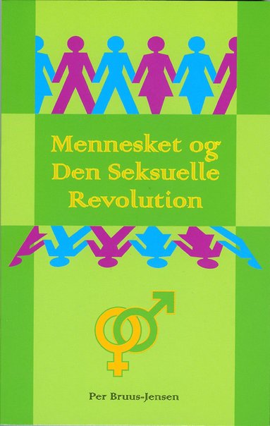 Mennesket og Den Seksuelle Revolution : om nstekrlighedens organiske grundlag og udvikling (inbunden)