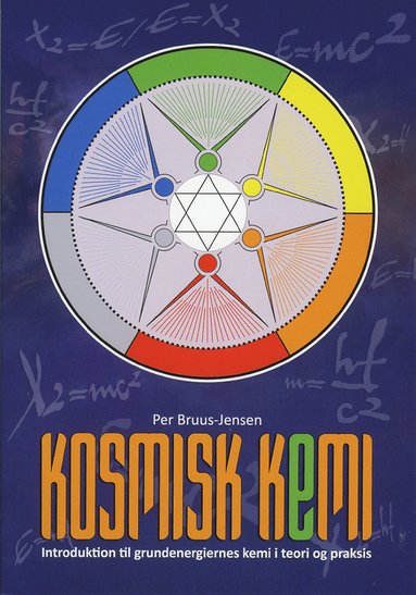 Kosmisk Kemi : Introduktion til grundenergiernes kemi i teori og praxis (hftad)