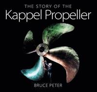 The Story of the Kappel Propeller (inbunden)