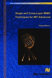 Single and Cross-Layer Mimo Techniques for Imt-Advanced (inbunden)