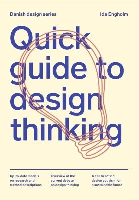 Quick Guide to Design Thinking (häftad)