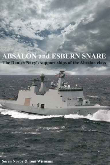 Absalon And Esbern Snare. The Danish Navy's Support Ships Of The Absalon Class (hftad)