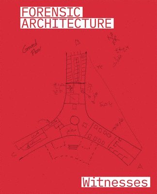 Forensic Architecture: Witnesses (inbunden)