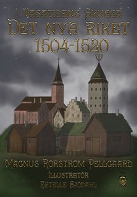 I Vasatidens Skugga 1504-1520 (e-bok)