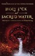Holy F*ck and Sacred Water: The Secret Connections to Everything