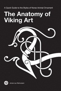 The Anatomy of Viking Art (inbunden)