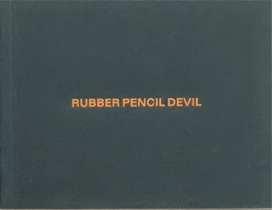 Rubber Pencil Devil (inbunden)