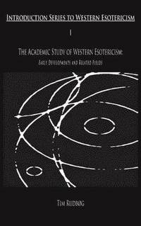 The Academic Study of Western Esotericism (inbunden)