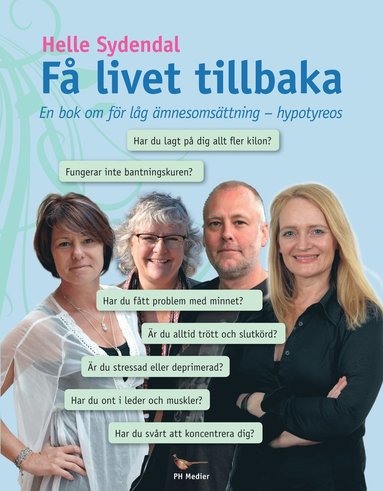 Få livet tillbaka : en bok om för låg ämnesomsättning - hypotyreos (häftad)
