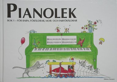 Pianolek : fr barn, frldrar, mor- och farfrldrar. Bok 1 (hftad)