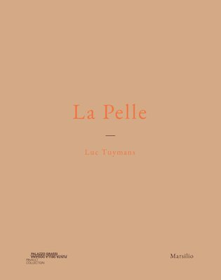 Luc Tuymans: La Pelle (inbunden)