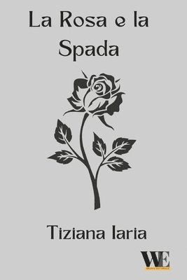 rosa e la spada (häftad)