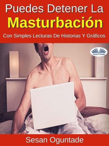Puedes Detener La MasturbaciÃ³n Con Simples Lecturas De Historias Y GrÃ