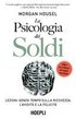 La psicologia dei soldi. Lezioni senza tempo sulla ricchezza, l'avidit� e la felicit�