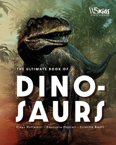 The Ultimate Book of Dinosaurs (h�ftad)
