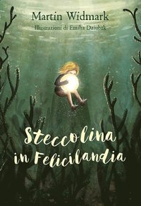 Lilla Sticka i Landet Lycka (Italienska) (inbunden)