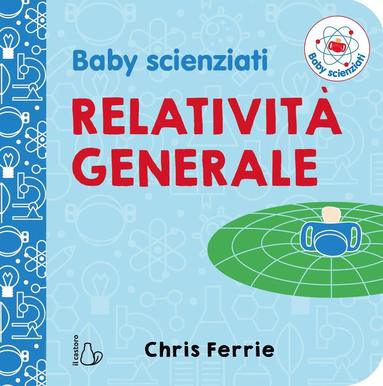 Babyforskare: allmn relativitet fr spdbarn (inbunden)