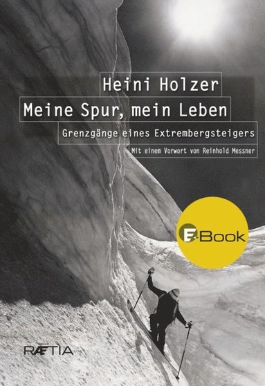 Heini Holzer. Meine Spur, mein Leben (häftad)