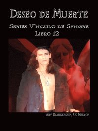 Deseo De Muerte - Series Vÿnculo De Sangre Libro 12 (e-bok)