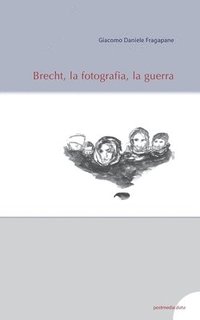 Brecht, la fotografia, la guerra (hftad)