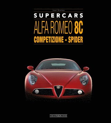 Alfa Romeo 8C: Competizione - Spider (inbunden)