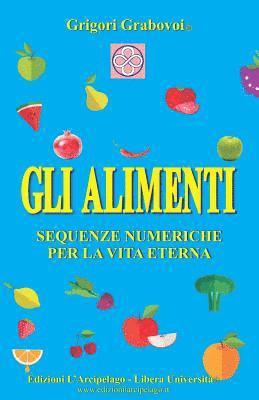Gli Alimenti: Sequenze numeriche per la Vita Eterna (häftad)