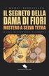 Segreto Della Dama Di Fiori