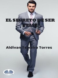 El Secreto De Ser Feliz (e-bok)