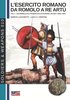 L'esercito romano da Romolo a re Artu