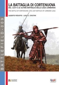 La battaglia di Cortenuova: del 1237 e le ultime battaglie della Lega Lombarda (häftad)