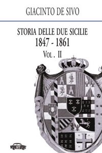 Storia delle Due Sicilie 1847-1861. Vol. 2 (häftad)