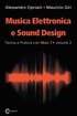 Musica Elettronica e Sound Design - Teoria e Pratica con Max 7 - volume 2 (Seconda Edizione)
