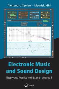 Electronic Music and Sound Design - Theory and Practice with Max 8 - Volume 1 (Fourth Edition) (häftad)