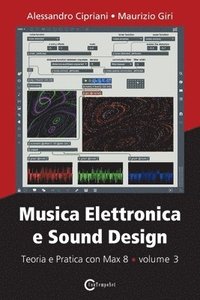 Musica Elettronica e Sound Design - Teoria e Pratica con Max 8 - volume 3 (hftad)
