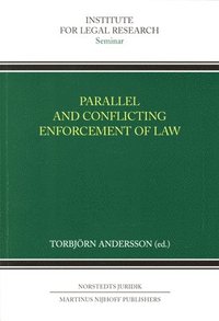 Parallel and Conflicting Enforcement of Law (häftad)