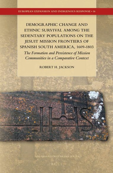 Demographic Change and Ethnic Survival among the Sedentary Populations on the Jesuit Mission Frontiers of Spanish South America, 1609-1803 (inbunden)