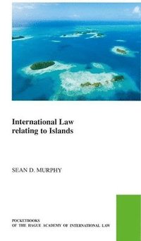 International Law Relating to Islands (häftad)