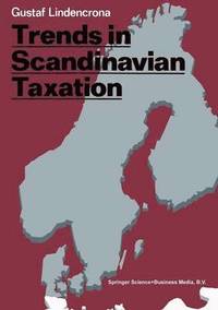 Trends in Scandinavian Taxation (häftad)