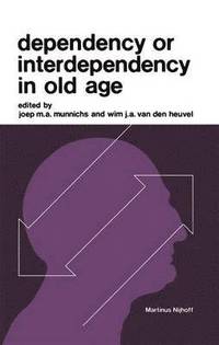 Dependency or Interdependency in Old Age (inbunden)