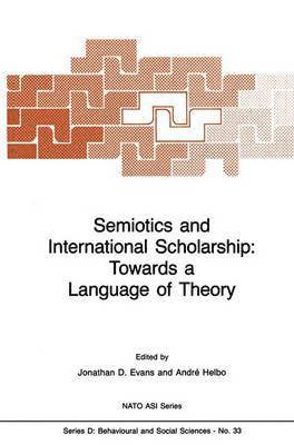 Semiotics and International Scholarship: Towards a Language of Theory (inbunden)