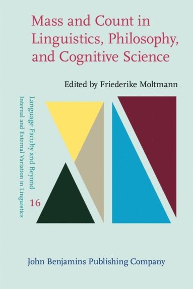 Mass and Count in Linguistics, Philosophy, and Cognitive Science (e-bok)