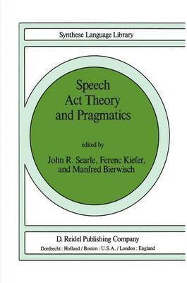 Speech Act Theory and Pragmatics (inbunden)