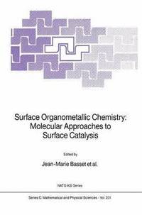 Surface Organometallic Chemistry: Molecular Approaches to Surface Catalysis (inbunden)