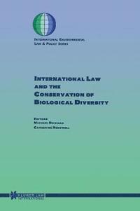 International Law and the Conservation of Biological Diversity (inbunden)